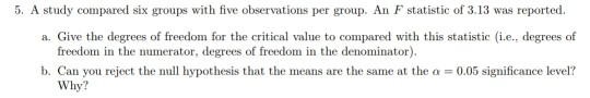 Solved 5. A study compared six groups with five observations | Chegg.com