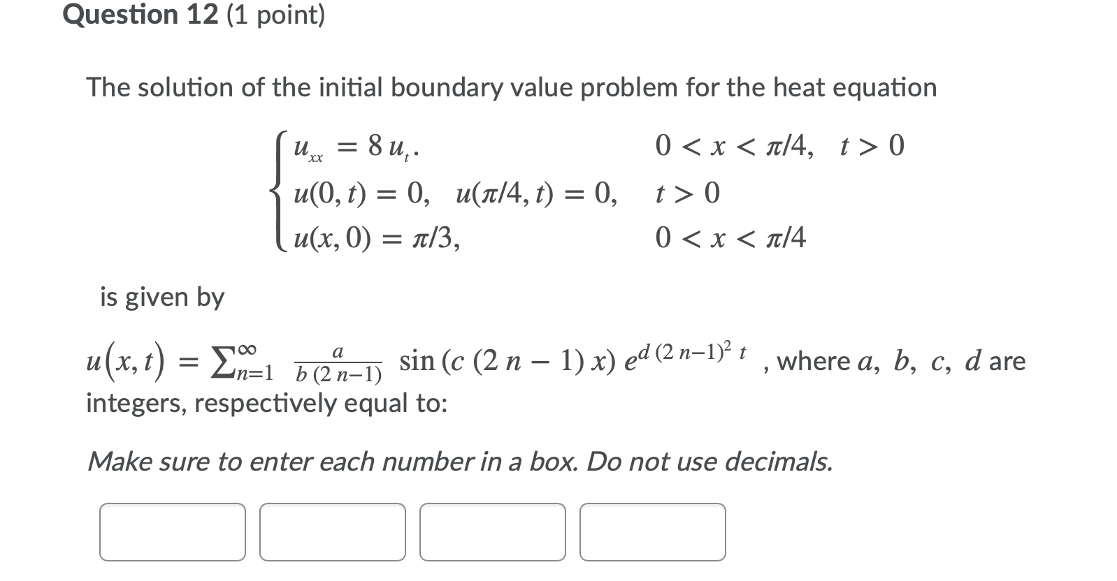 Solved Question 12 1 Point The Solution Of The Initial Chegg Com