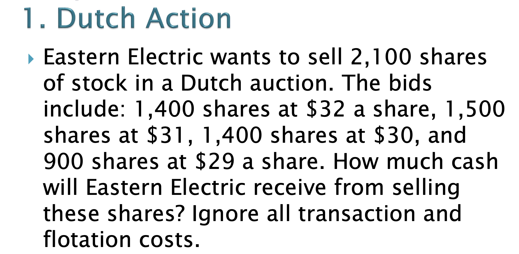 Solved 1. Dutch Action Eastern Electric wants to sell | Chegg.com