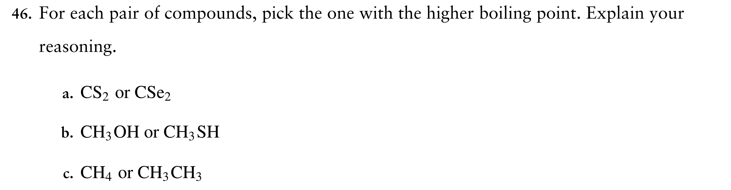 Solved For each pair of compounds, pick the one with the | Chegg.com