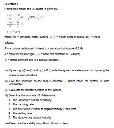 Solved Question 1 A simplified model of a DC motor, is given | Chegg.com