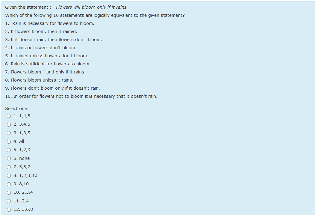 Solved Given the statement : Flowers will bloom only if it | Chegg.com