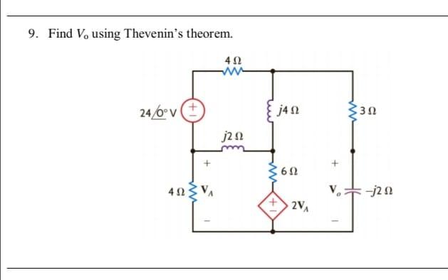 Solved 9. Find V, Using Thevenin's Theorem. 4 Ω Ww 24/6v J4 | Chegg.com