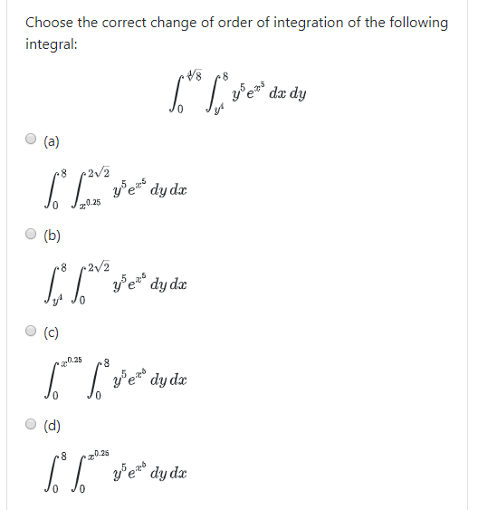 Solved Choose the correct change of order of integration of | Chegg.com