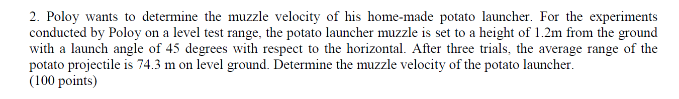 Solved 2. Poloy wants to determine the muzzle velocity of | Chegg.com