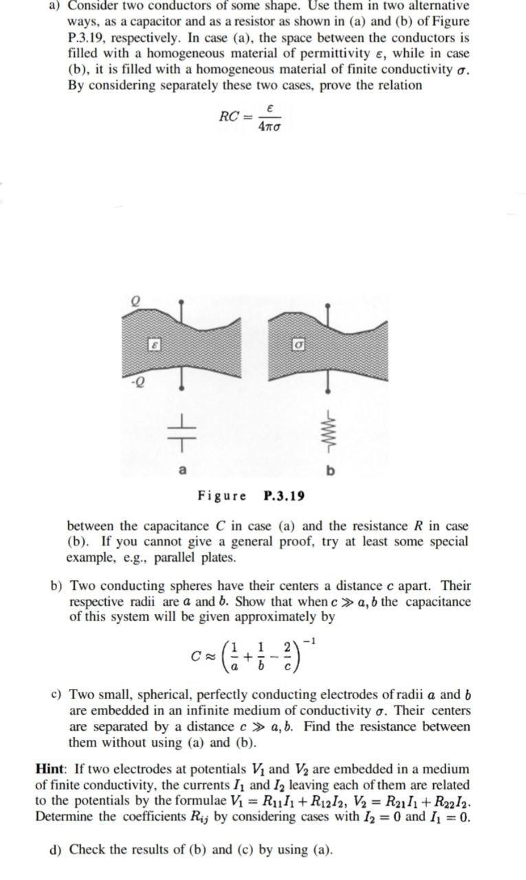 A) Consider Two Conductors Of Some Shape. Use Them In | Chegg.com