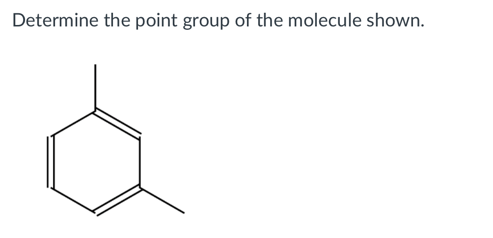 Solved Determine The Point Group Of The Molecule Chegg Com