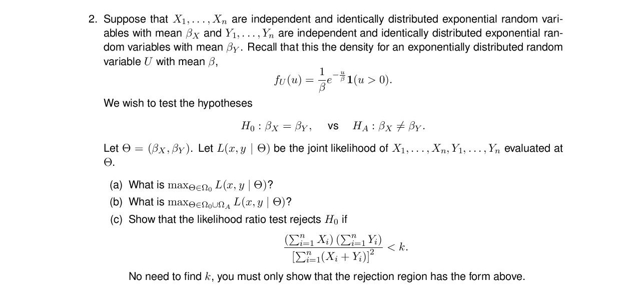 Solved 2. Suppose that X1, ..., Xn are independent and | Chegg.com