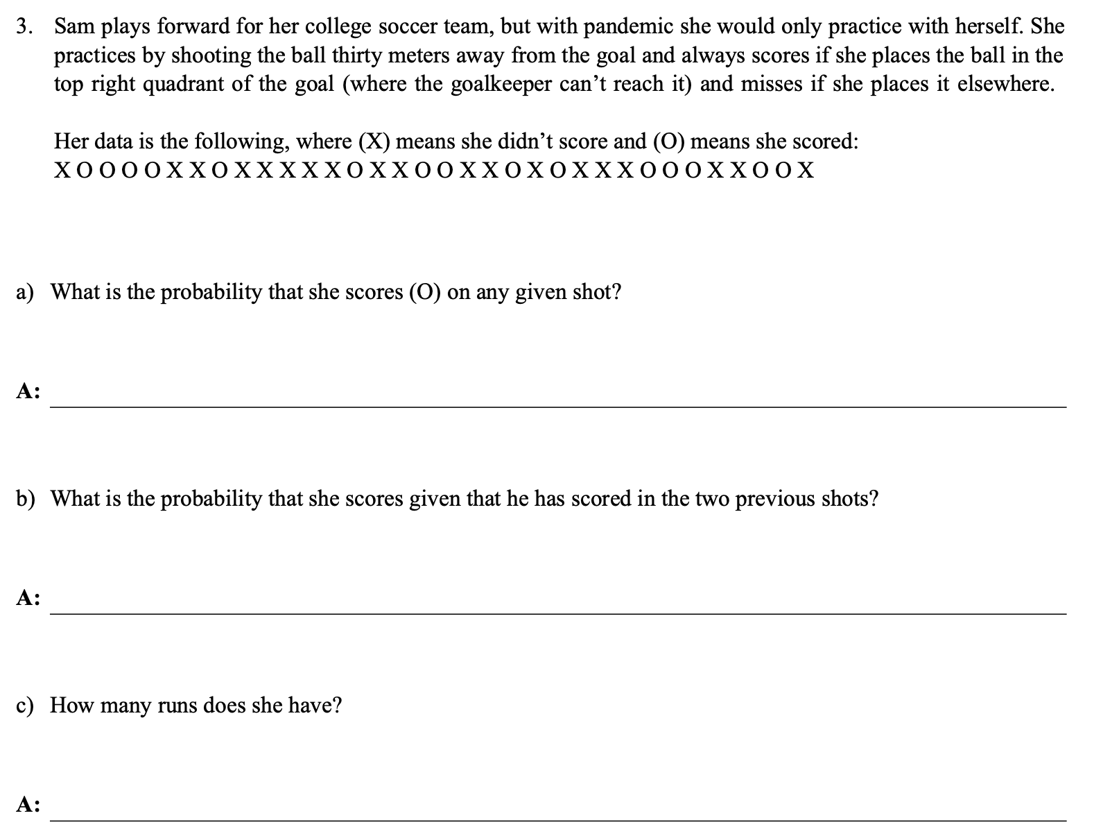 Solved 3. Sam plays forward for her college soccer team, but | Chegg.com