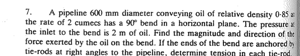 Solved 7. A pipeline 600 mm diameter conveying oil of | Chegg.com