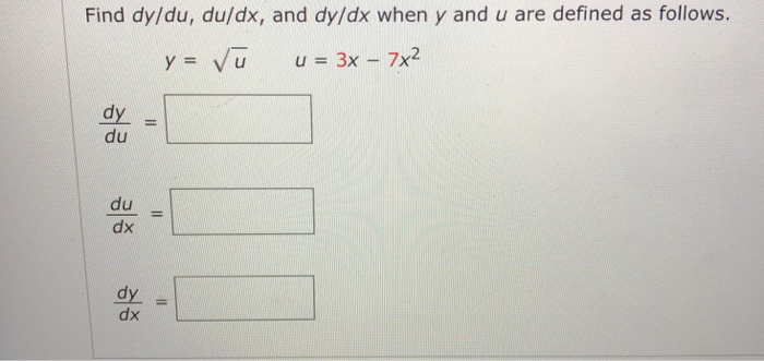 Solved Find Dy Du Du Dx And Dy Dx When Y And U Are Defined