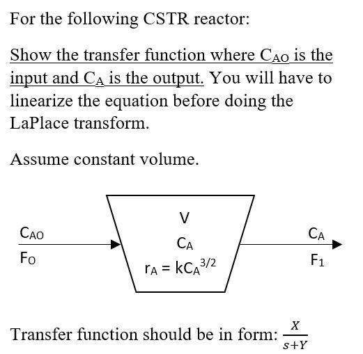 Solved For the following CSTR reactor: Show the transfer | Chegg.com