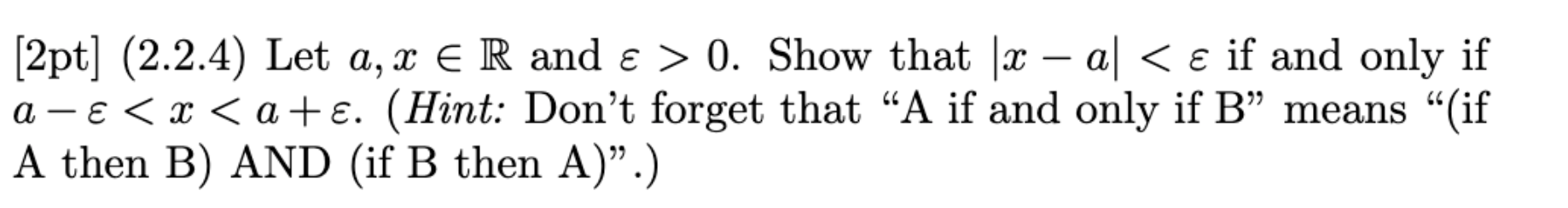 Solved [2pt] (2.2.4) Let a,x∈R and ε>0. Show that ∣x−a∣
