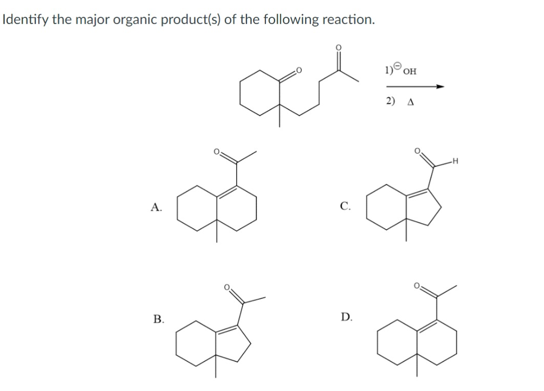 Solved Identify The Major Organic Product(s) Of The | Chegg.com