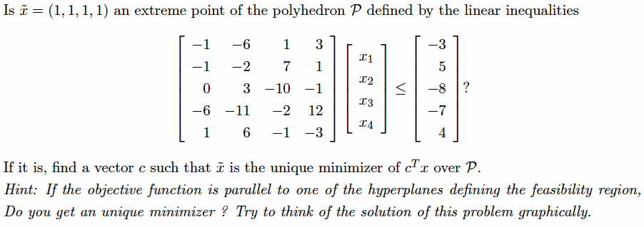 Solved Is x~=(1,1,1,1) an extreme point of the polyhedron P | Chegg.com