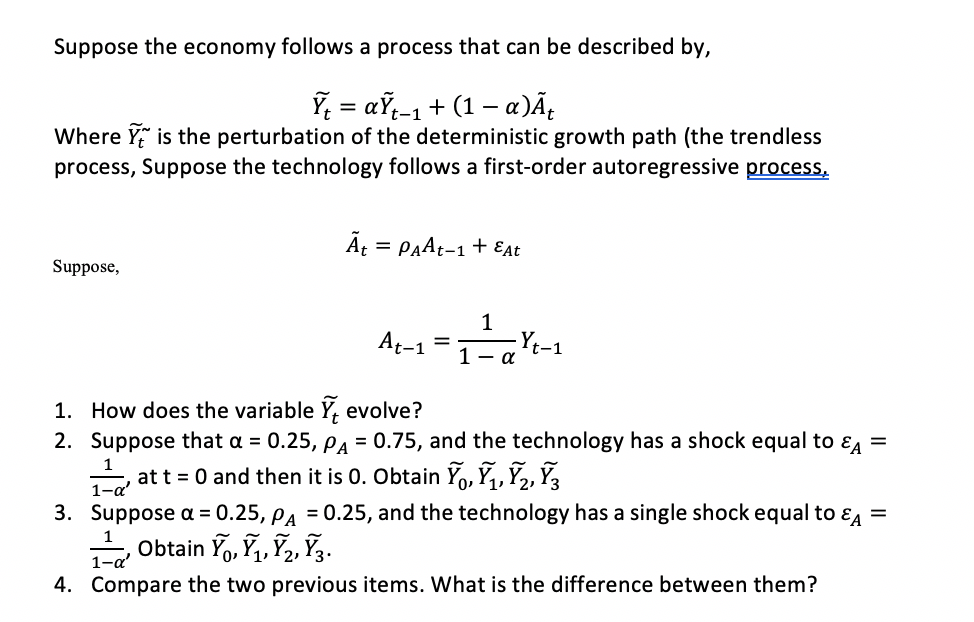 Suppose The Economy Follows A Process That Can Be Chegg Com