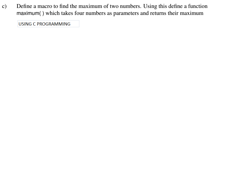 solved-c-define-macro-find-maximum-two-numbers-using-defi