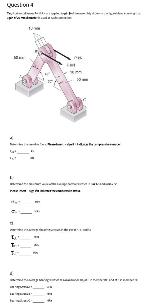 Solved Question 4 Two Horizontal Forces P=10 KN Are Applied | Chegg.com