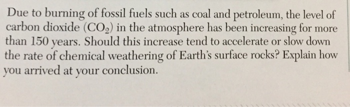 Solved Due to burning of fossil fuels such as coal and | Chegg.com