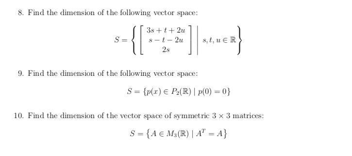 Solved 8. Find the dimension of the following vector space: | Chegg.com