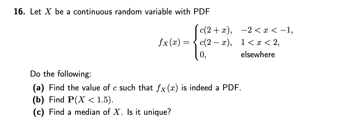Solved 16. Let X be a continuous random variable with PDF | Chegg.com
