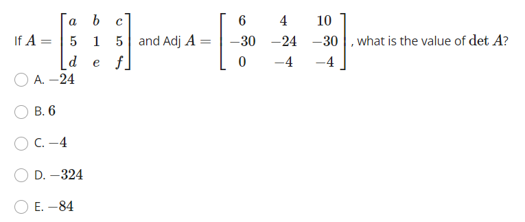 Solved B. 6 C. −4 D. −324 E. −84 | Chegg.com