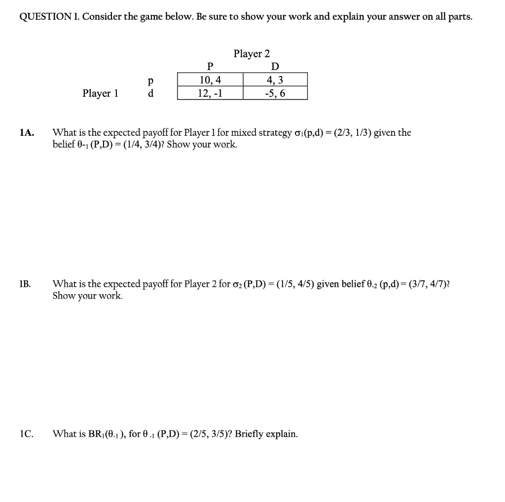 Solved QUESTION 1. Consider the game below. Be sure to show | Chegg.com