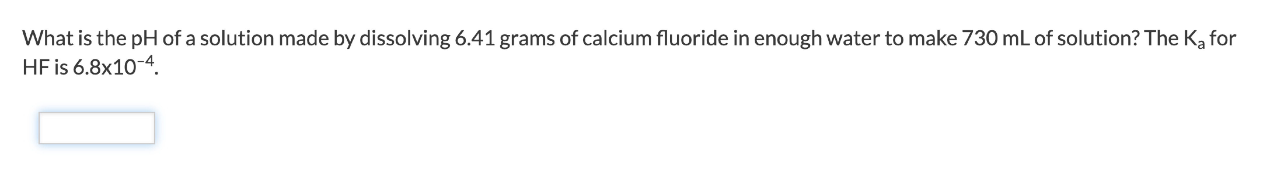 Solved What is the pH of a solution made by dissolving 6.41 | Chegg.com
