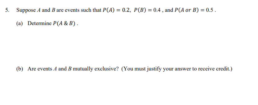 Solved 5. Suppose A and B are events such that P(A) = 0.2, | Chegg.com