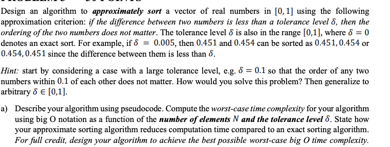 Solved Design an algorithm to approximately sort a vector of | Chegg.com