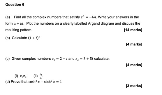 Solved Question 6 (a) Find all the complex numbers that | Chegg.com