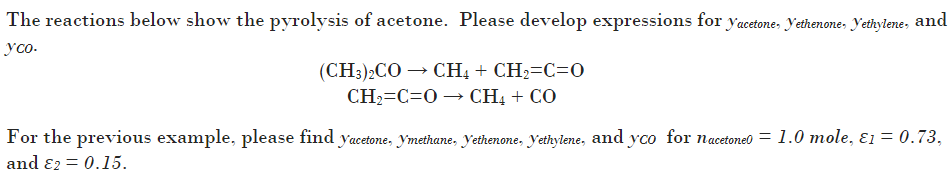 Solved (CH3)2CO→CH4+CH2=C=OCH2=C=O→CH4+CO For the previous | Chegg.com