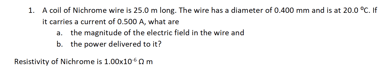 Solved 1. A coil of Nichrome wire is 25.0 m long. The wire | Chegg.com