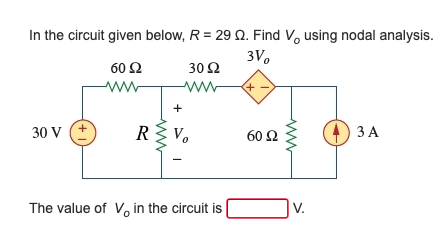Solved In the circuit given below, R = 29 2. Find V, using | Chegg.com