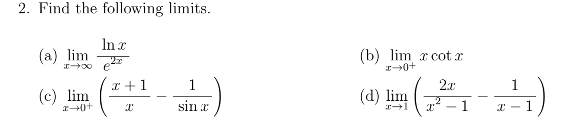 Solved 2. Find the following limits. (a) limx→∞e2xlnx (b) | Chegg.com