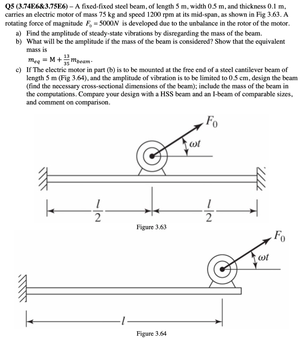 Solved Q5 (3.74E6\&3.75E6) A fixedfixed steel beam, of