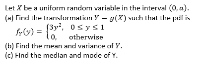Solved Let X be a uniform random variable in the interval | Chegg.com