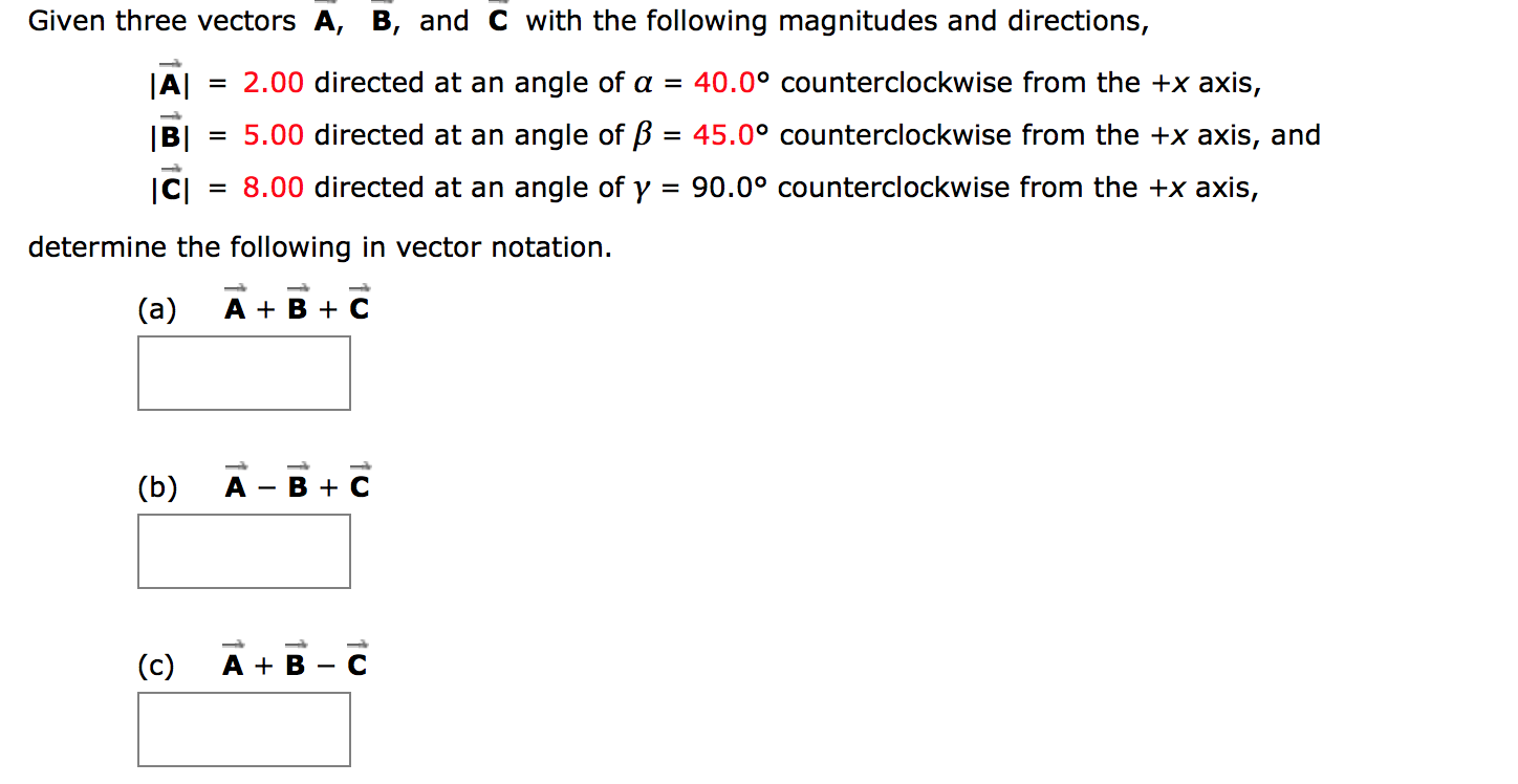 Solved Given Three Vectors A B And C With The Following Chegg Com