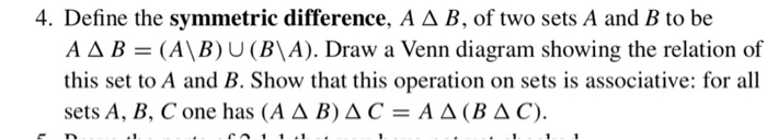 Solved 4. Define The Symmetric Difference, A ? B, Of Two | Chegg.com