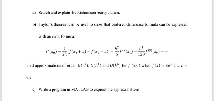 Solved A) Search And Explain The Richardson Extrapolation B) | Chegg.com