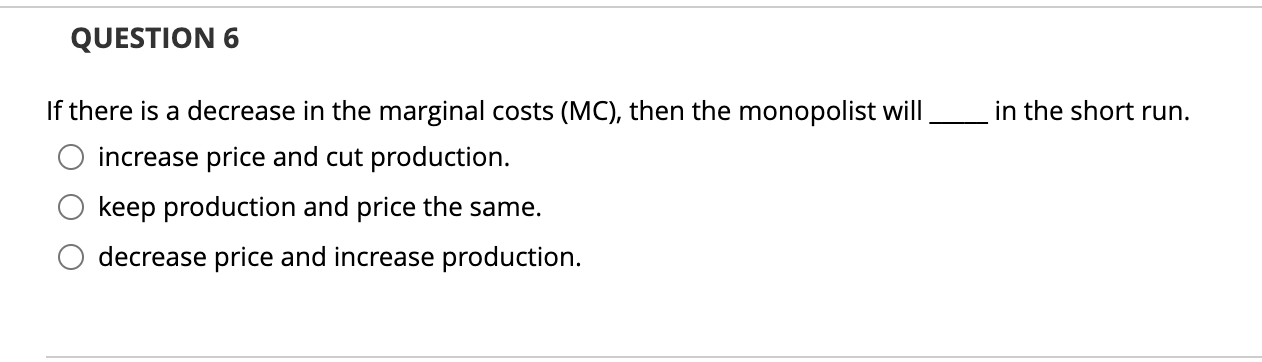 Solved QUESTION 6 in the short run. If there is a decrease | Chegg.com