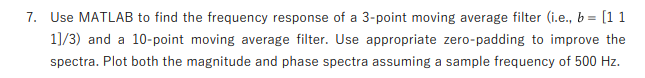 Solved 7. Use MATLAB to find the frequency response of a | Chegg.com