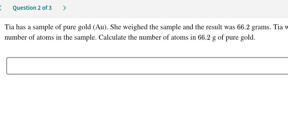 Solved Question 2 of 3 > Tia has a sample of pure gold (Au). | Chegg.com