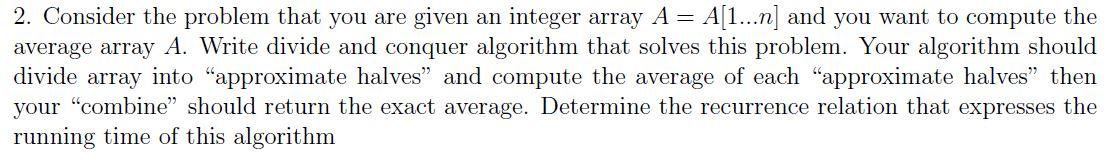 Solved 2. Consider the problem that you are given an integer | Chegg.com