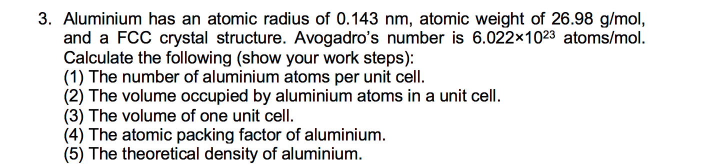 Solved 3. Aluminium has an atomic radius of 0.143 nm, atomic | Chegg.com