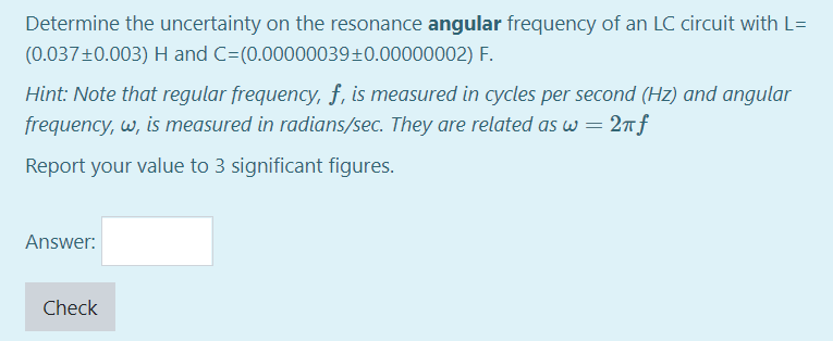 Solved Determine the uncertainty on the resonance angular | Chegg.com