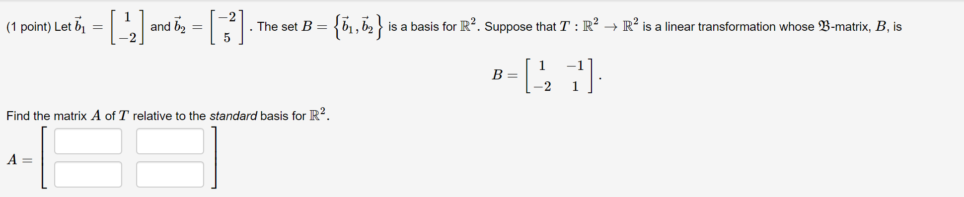 Solved (1 point) Let b1 = [-2] and b = 1. The set B= } is a | Chegg.com