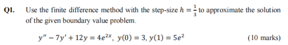 Solved Q1. Use the finite difference method with the | Chegg.com