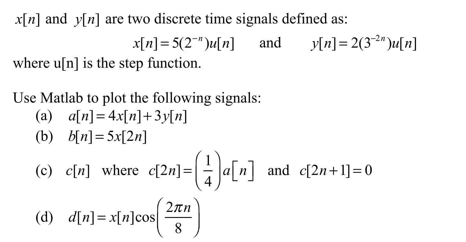 Solved X N And Y N Are Two Discrete Time Signals Define Chegg Com Solved X N And Y N Are Two Discrete Time Signals Define Chegg Com
