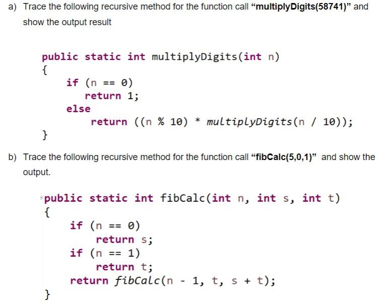 Solved a) Trace the following recursive method for the | Chegg.com